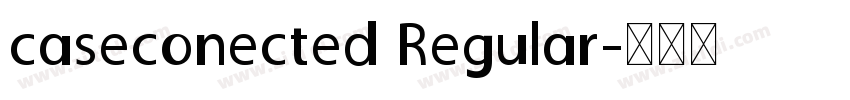 caseconected Regular字体转换